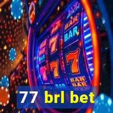 77 brl bet